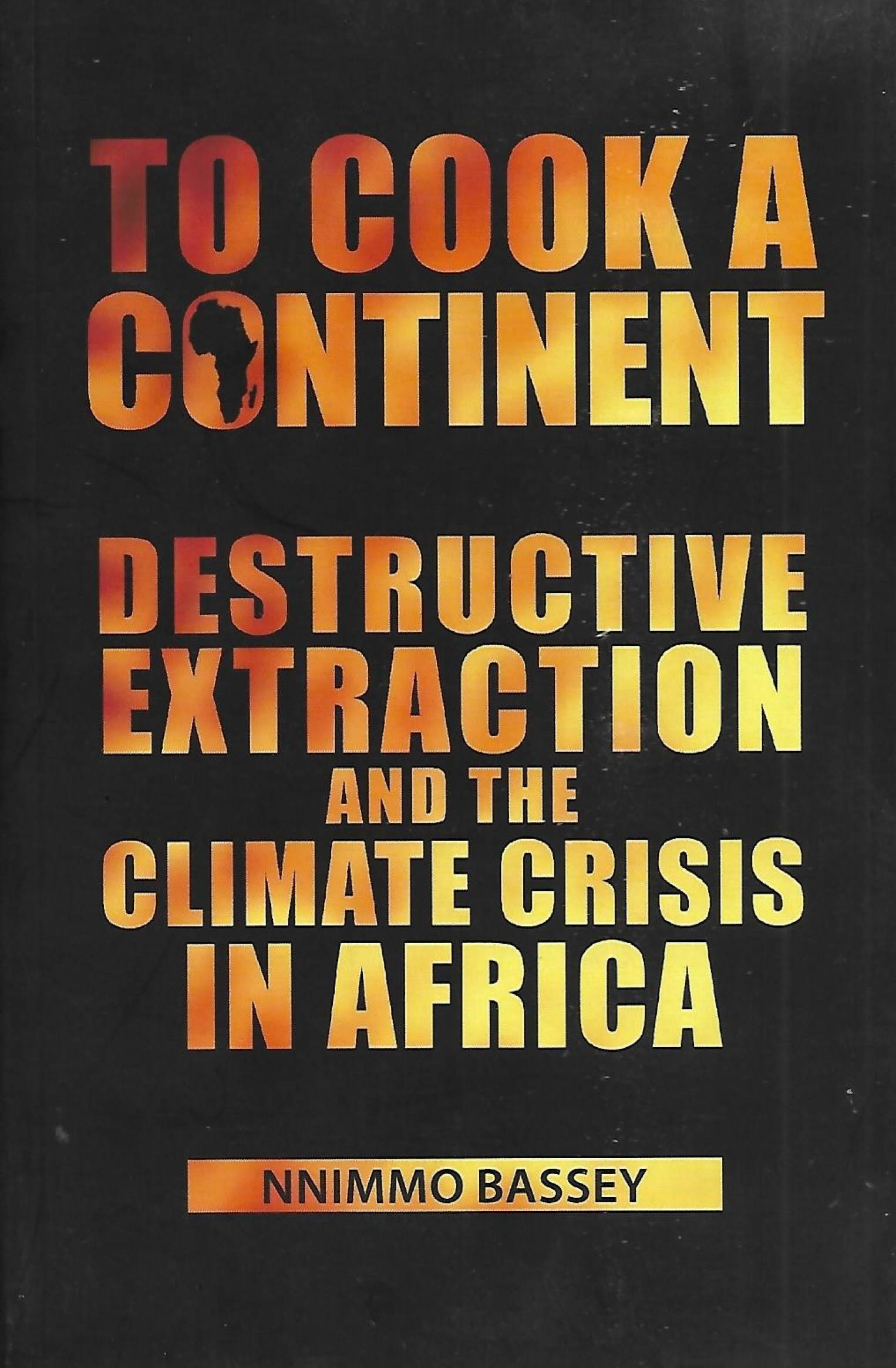 To Cook a Continent – Africa: Destructive Extraction & Climate Change