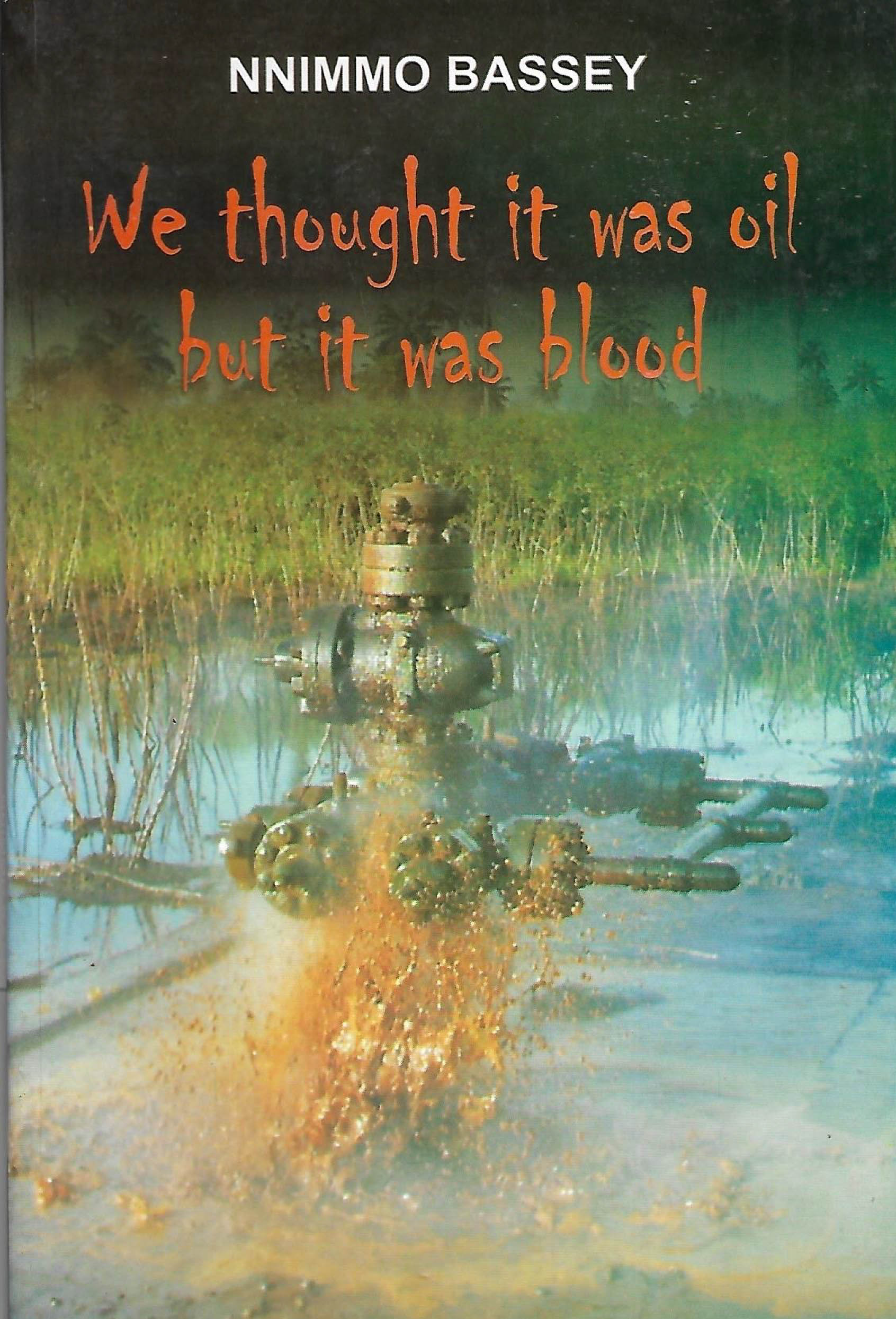 We Thought It Was Oil, But It Was Blood (poems)